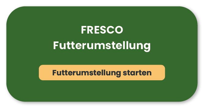 FRESCO Futterumstellung